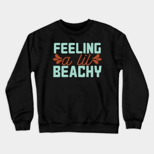 Feeling Beachy Alt Crewneck Sweatshirt